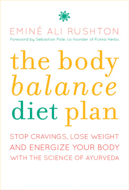 Rushton - The Body Balance Diet Plan : Lose excess weight, gain energy and feel fantastic with the science of Ayurveda