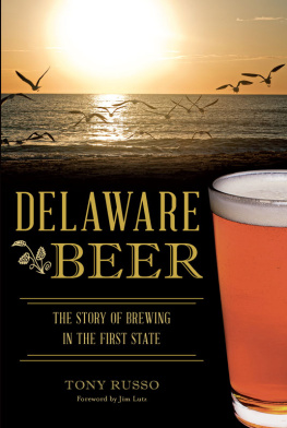 Tony Russo Delaware beer : the story of brewing in the first state