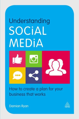 Ryan Understanding Social Media : How to Create a Plan for Your Business that Works