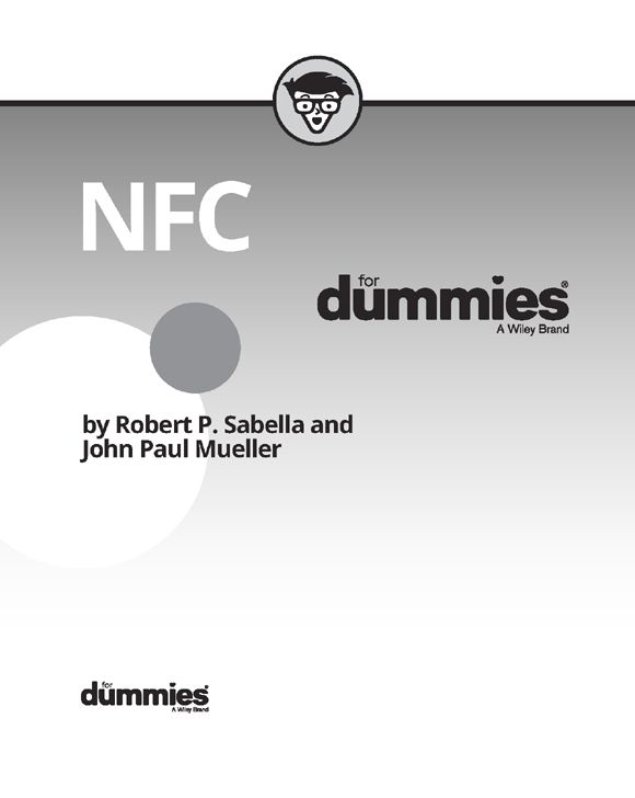 NFC For Dummies Published by John Wiley Sons Inc 111 River Street - photo 1