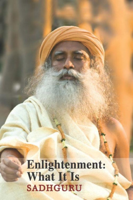 Sadhguru (Jaggi Vasudev) - Enlightenment : what it is & Leave death alone