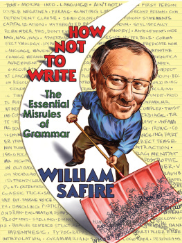 Safire How not to write : the essential misrules of grammar