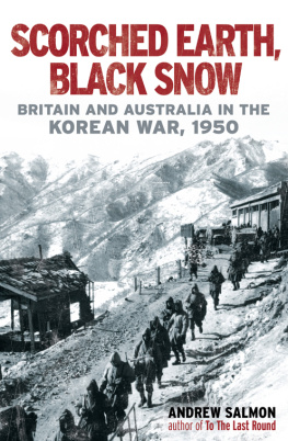 Salmon - Scorched earth, black snow : Britain and Australia in the Korean War, 1950