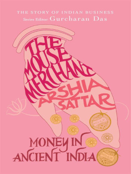 Arshia Sattar (Foreword by Gurcharan Das) - The mouse merchant : money in ancient India