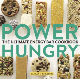 Saulsbury - Power hungry : the ultimate energy bar cookbook