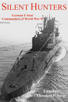 Savas - Silent Hunters : German U-boat Commanders of World War II