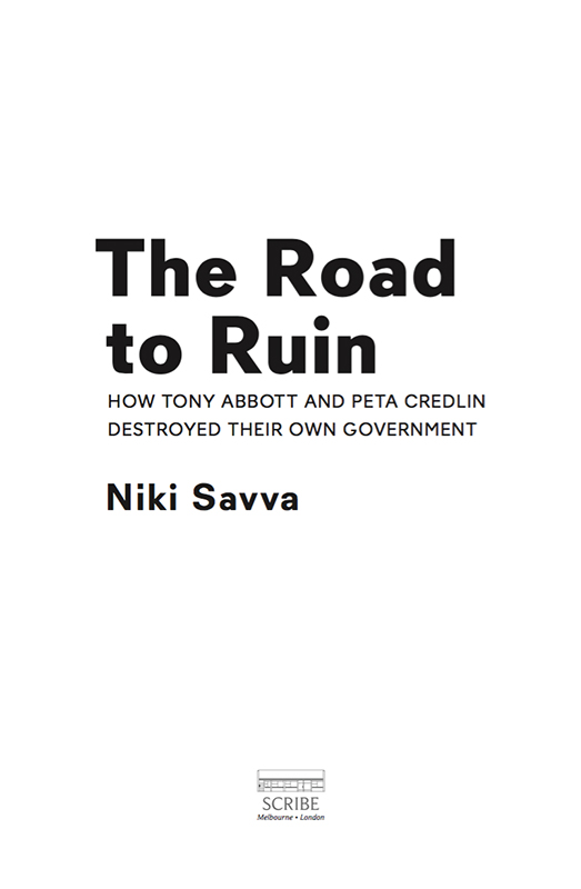 THE ROAD TO RUIN Niki Savva is one of the most senior correspondents in the - photo 1