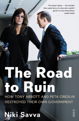 Abbott Tony - The road to ruin : how Tony Abbott and Peta Credlin destroyed their own government