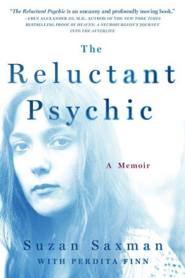 Saxman Suzan - The reluctant psychic : a memoir