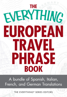 The Everything Series Editors The Everything European Travel Phrase Book