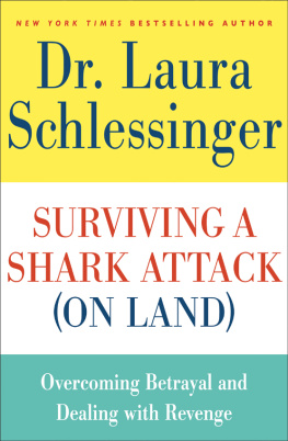 Schlessinger - Surviving a shark attack (on land) : overcoming betrayal and dealing with revenge