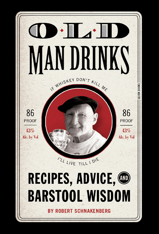 Old Man Drinks Recipes Advice and Barstool Wisdom - photo 1