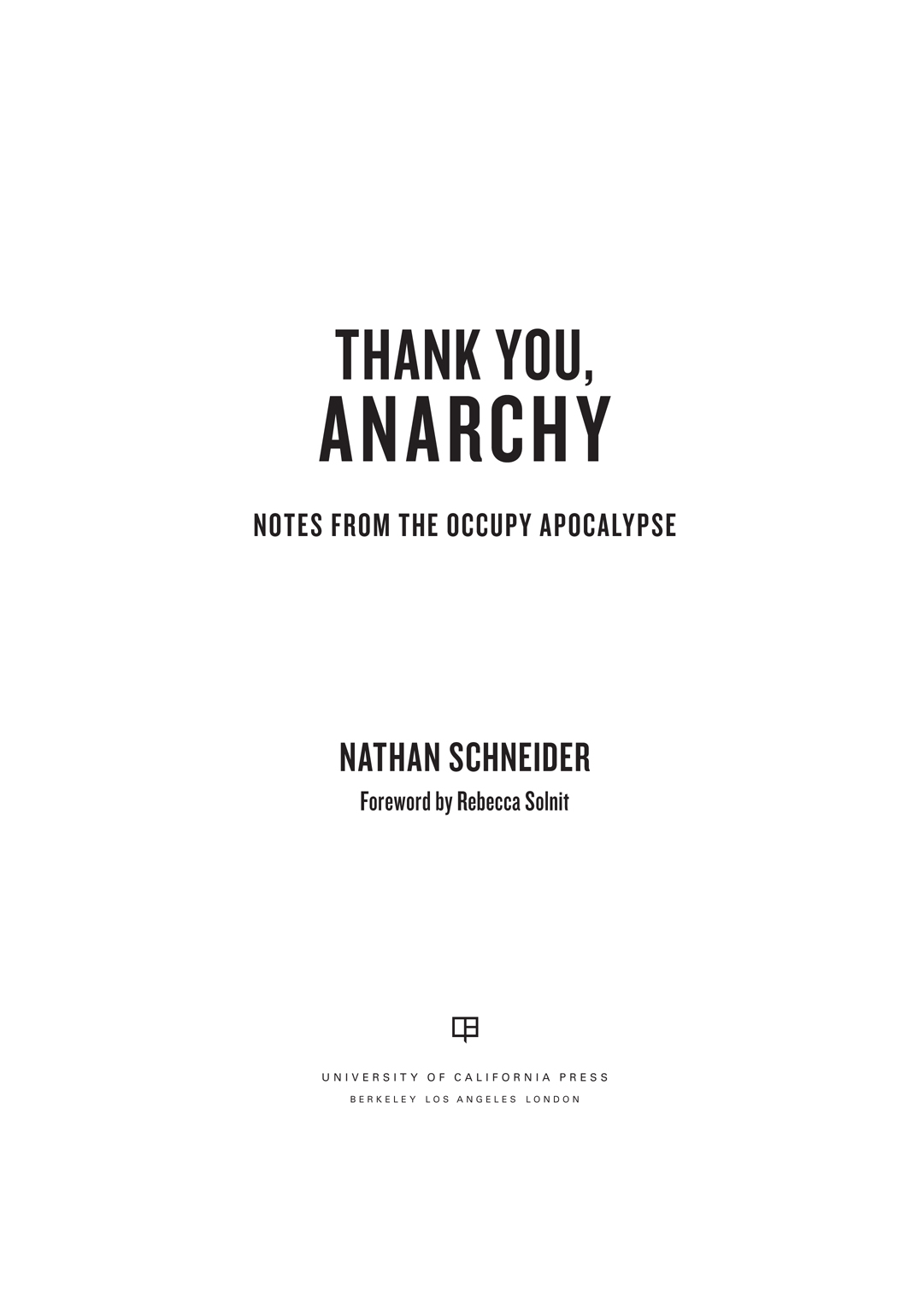 THANK YOU ANARCHY The publisher gratefully acknowledges the generous support - photo 1