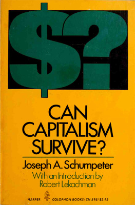 Joseph Alois Schumpeter - Can Capitalism survive?