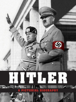 Hitler Adolf Hitler: A Pictorial Biography