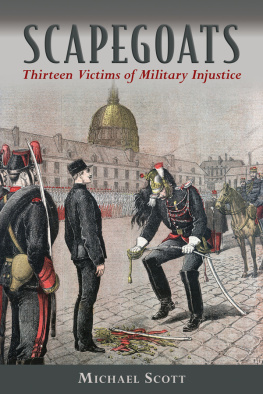 Michael Scott - Scapegoats : thirteen victims of military injustice