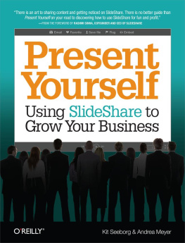 Seeborg Kit Present Yourself: Using SlideShare to Grow Your Business