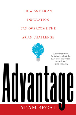 Segal - Advantage : how American innovation can overcome the Asian challenge