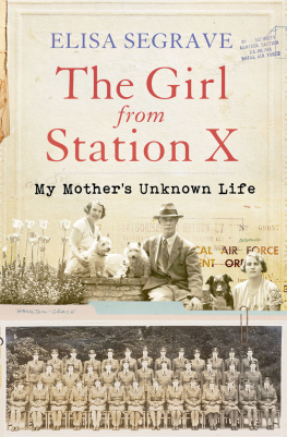 Hamilton-Grace Anne The girl from Station X : my mothers unknown life