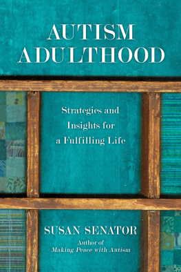 Susan Senator - Autism adulthood : strategies and insights for a fulfilling life