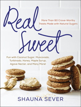 Beisch Leigh - Real sweet : more than 80 crave-worthy treats made with natural sugars