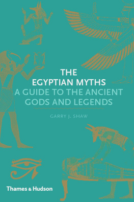 Shaw The Egyptian myths : a guide to the ancient gods and legends