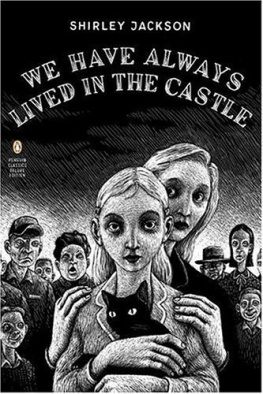 Shirley Jackson We Have Always Lived in the Castle