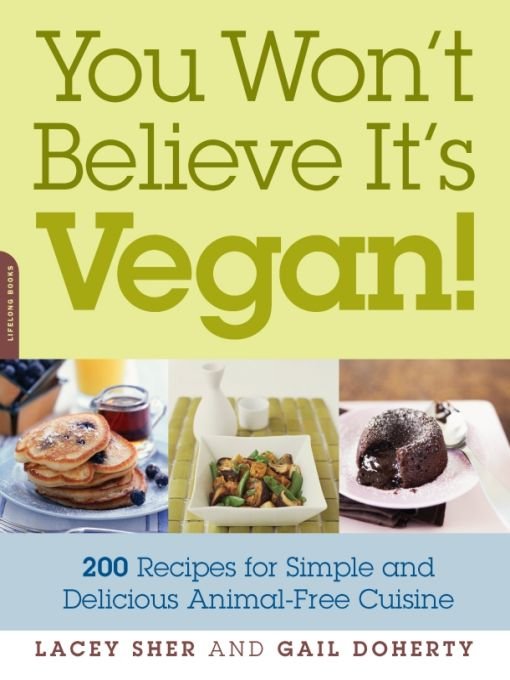 Table of Contents Praise for You Wont Believe Its Vegan You Wont - photo 1