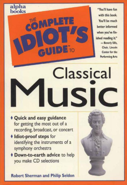 Sherman Robert The complete idiots guide to classical music