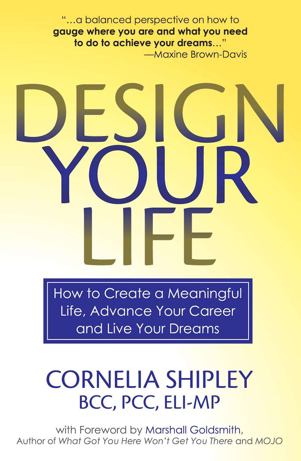 Design Your Life How to Create a Meaningful Life Advance Your Career and Live - photo 1