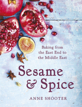 Shooter Sesame & spice : baking from the East End to the Middle East