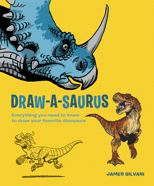 Draw-a-saurus everything you need to know to draw your favorite dinosaurs - photo 1