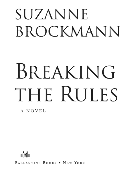 Breaking the Rules is a work of fiction Names characters places and - photo 2