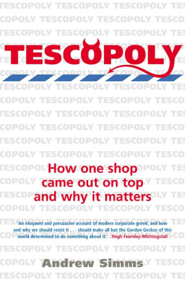 Fellow Andrew Simms - Tescopoly : how one shop came out on top and why it matters