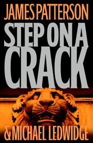 James Patterson Step On a Crack