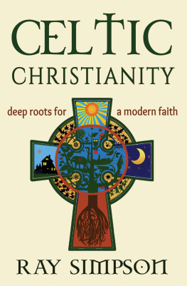 Simpson Celtic Christianity : deep roots for a modern faith