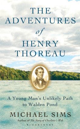 Sims Michael - The adventures of Henry Thoreau : a young mans unlikely path to Walden Pond