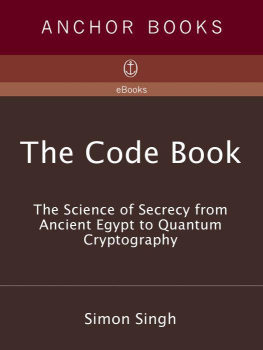 Singh - The code book : the science of secrecy from ancient Egypt to quantum cryptography