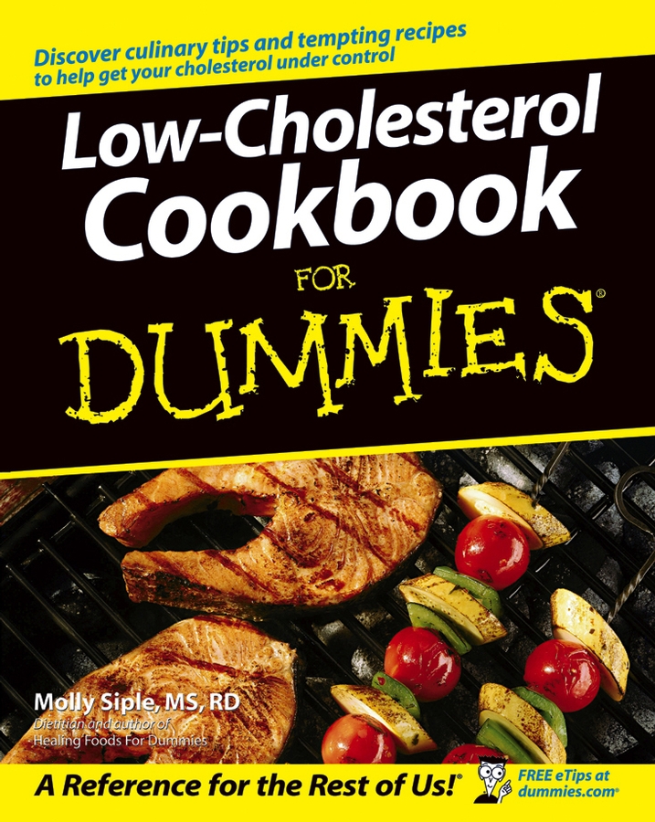 Low-Cholesterol Cookbook For Dummies by Molly Siple MS RD Low-Cholesterol - photo 1