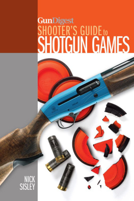 Nick Sisley - Gun Digest Shooter’s Guide to Shotgun Games