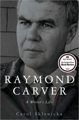 Carver Raymond - Raymond Carver : a writers life