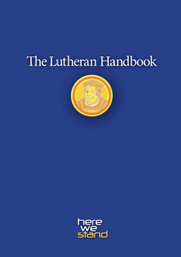 Skrade Kristofer - Lutheran Handbook : a Field Guide to Church Stuff, Everyday Stuff, and the Bible