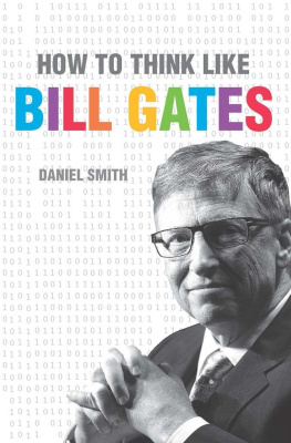 Gates Bill - How to think like Bill Gates