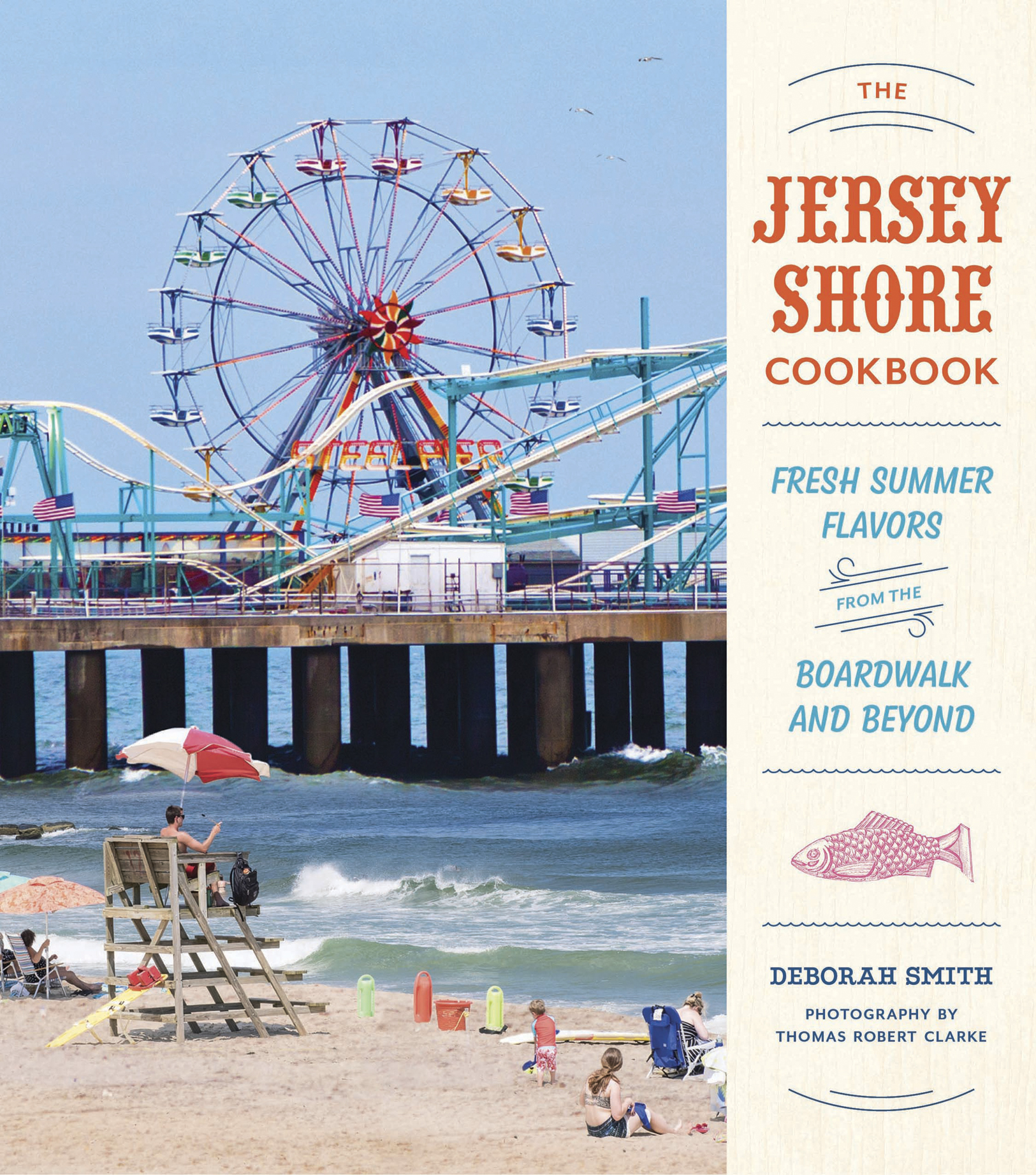 The Jersey Shore cookbook fresh summer flavors from the boardwalk and beyond - photo 1