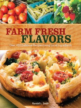 Smith - Farm Fresh Flavors: Over 450 Delicious Meals Using Local Ingredients
