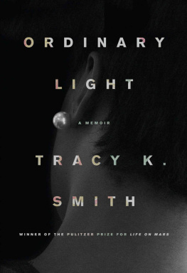 Tracy K. Smith - Ordinary light : a memoir