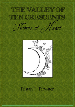 Tristan J. Tarwater - Thieves at Heart (The Valley of Ten Crescents, Book 1)