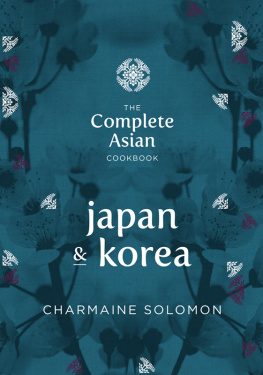 Solomon The Complete Asian Cookbook Series: Japan & Korea