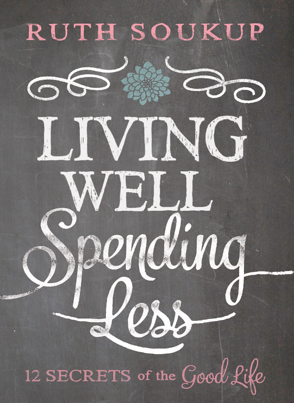 Praise for Living Well Spending Less Living Well Spending Less is an - photo 1