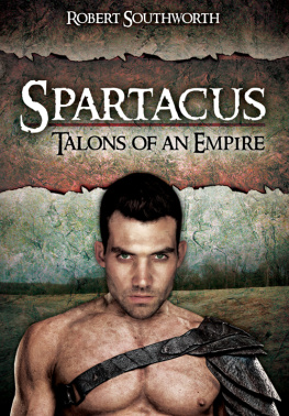 Southworth Robert C. - Spartacus : Talons of an Empire